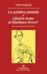 LA PALABRA PINTADA & QUIN TEME AL BAUHAUS FEROZ?