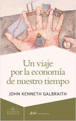 UN VIAJE POR LA ECONOMA DE NUESTRO TIEMPO