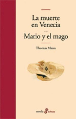 LA MUERTE EN VENECIA; MARIO Y EL MAGO