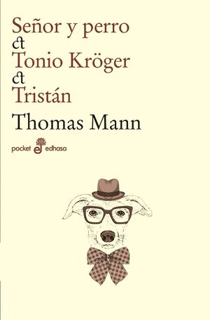 SEOR Y PERRO; TONIO KRGER; TRISTAN