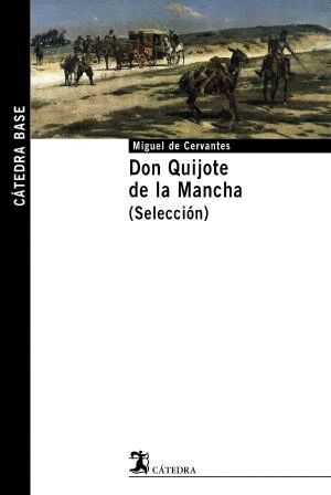 DON QUIJOTE DE LA MANCHA: SELECCIN