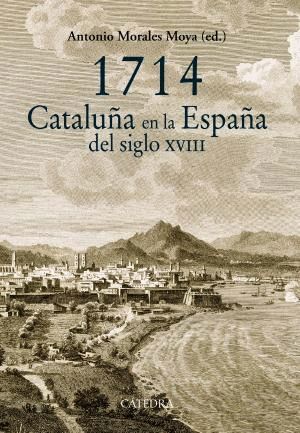 1714. CATALUA EN LA ESPAA DEL SIGLO XVIII