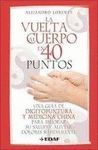 LA VUELTA AL CUERPO EN 40 PUNTOS