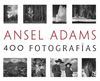 ANSEL ADAMS: 400 FOTOGRAFÍAS