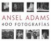 ANSEL ADAMS: 400 FOTOGRAFAS