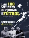 LAS 100 MEJORES HISTORIAS DEL FTBOL