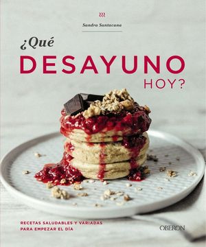 QU DESAYUNO HOY?