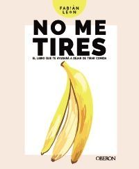 NO ME TIRES