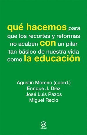 QU HACEMOS CON LA EDUCACIN