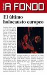 EL ÚLTIMO HOLOCAUSTO EUROPEO