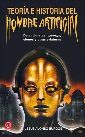 TEOR�A E HISTORIA DEL HOMBRE ARTIFICIAL