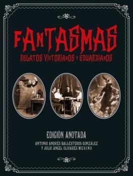 FANTASMAS, RELATOS VICTORIANOS Y EDUARDIANOS