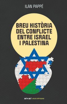 UNA BREU HISTRIA DEL CONFLICTE ENTRE ISRAEL I PALESTINA