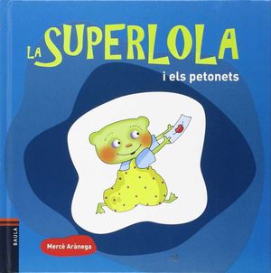 LA SUPERLOLA I ELS PETONETS