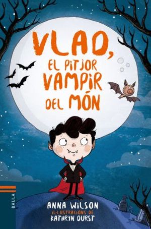 VLAD, EL PITJOR VAMPIR DEL M�N