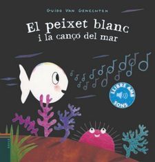 EL PEIXET BLANC I LA CAN DEL MAR