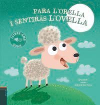 PARA L'ORELLA I SENTIRS L'OVELLA