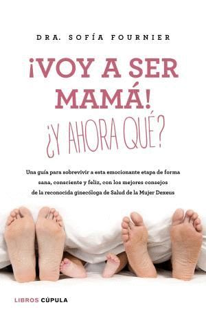 �VOY A SER MAM�! �Y AHORA QU�?