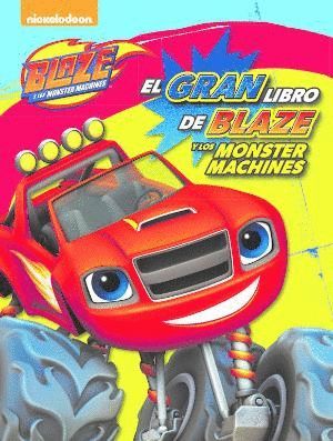 EL GRAN LIBRO DE BLAZE Y LOS MONSTER MACHINES