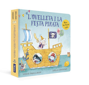 L'OVELLETA I LA FESTA PIRATA (L'OVELLETA QUE VA VENIR A SOPAR. LLIBRE DE CARTR)