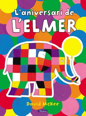 L'ANIVERSARI DE L'ELMER