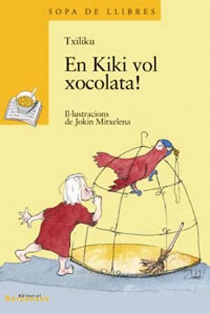 EN KIKI VOL XOCOLATA!