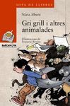 GRI GRILL I ALTRES ANIMALADES