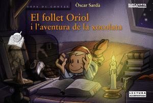 EL FOLLET ORIOL I L'AVENTURA DE LA XOCOLATA