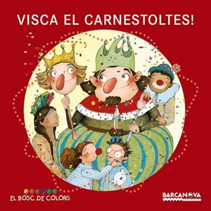 VISCA EL CARNESTOLTES!