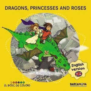 DRAGONS, PRINCESES AND ROSES