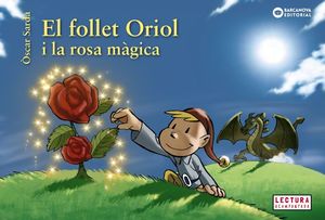 EL FOLLET ORIOL I LA ROSA M�GICA