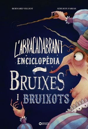 L'ABRACADABRANT ENCICLOPDIA DE BRUIXES I BRUIXOTS