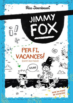 PER FI, VACANCES!