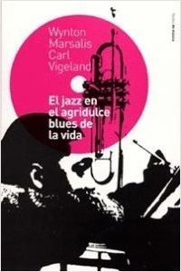 EL JAZZ EN EL AGRIDULCE BLUES DE LA VIDA