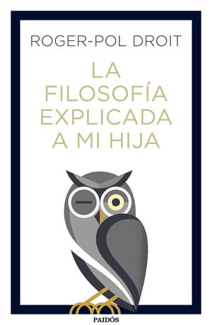 LA FILOSOFA EXPLICADA A MI HIJA