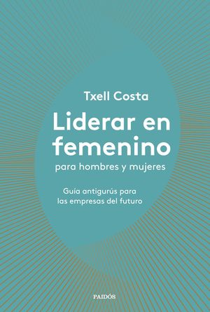 LIDERAR EN FEMENINO PARA HOMBRES Y MUJERES