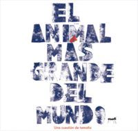EL ANIMAL MS GRANDE DEL MUNDO