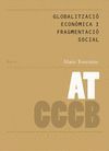 GLOBALITZACI ECONMICA I FRAGMENTACI SOCIAL