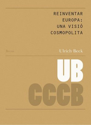 REINVENTAR EUROPA: UNA VISI� COSMOPOLITA