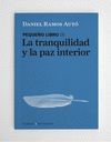 PEQUEO LIBRO DE LA TRANQUILIDAD Y LA PAZ INTERIOR