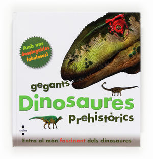 DINOSAURES, GEGANTS PREHISTRICS