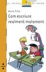 COM ESCRIURE REALMENT MALAMENT