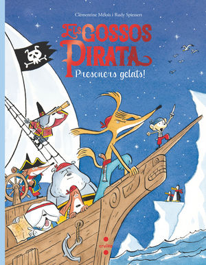 ELS GOSSOS PIRATA 2 PRESONERS GELATS!