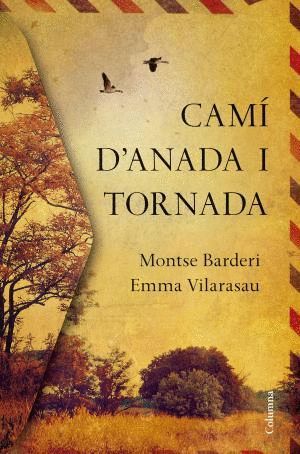 CAM D'ANADA I TORNADA