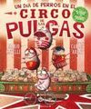 UN DA DE PERROS EN EL CIRCO DE LAS PULGAS