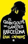 EL GRAN GOLPE DEL GNSTER DE BARCELONA