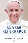 EL GRAN REFORMADOR