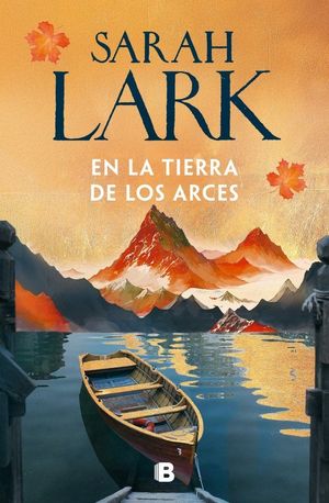 SUE�OS DE CANAD� 1. EN LA TIERRA DE LOS ARCES