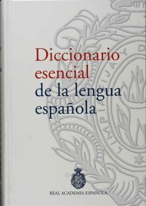 DICCIONARIO ESENCIAL DE LA LENGUA ESPAOLA