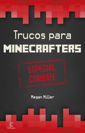 MINECRAFT TRUCOS PARA MINECRAFTERS ESPECIAL COMBATE